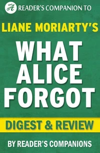 What Alice Forgot by Liane Moriarty | Digest & Review