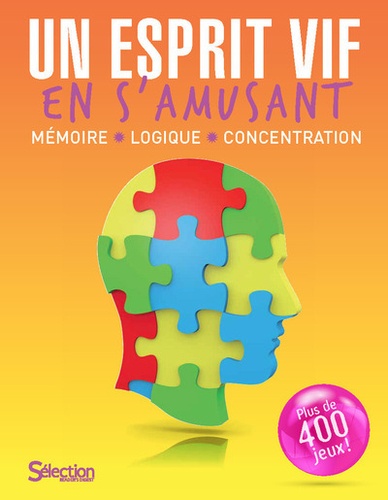  Reader's Digest - Un esprit vif en s'amusant - Mémoire, logique, concentration.