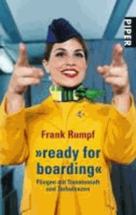 »ready for boarding « - Fliegen mit Tomatensaft und Turbulenzen.
