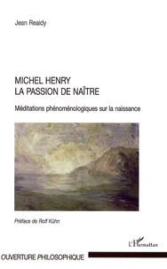Michel Henry la passion de naître