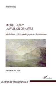 Michel Henry la passion de naître