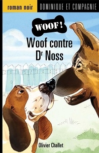 Réal Binette et Olivier Challet - Woof contre Dr Noss.