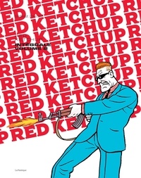 Réal Godbout et Pierre Fournier - Red Ketchup Intégrale Volume 2 : .