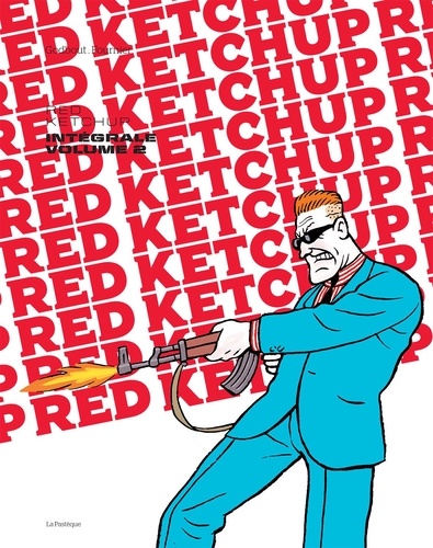 Réal Godbout et Pierre Fournier - Red Ketchup Intégrale Volume 2 : .