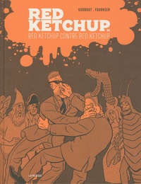 Réal Godbout et Pierre Fournier - Red Ketchup Tome 3 : Red Ketchup contre Red Ketchup.