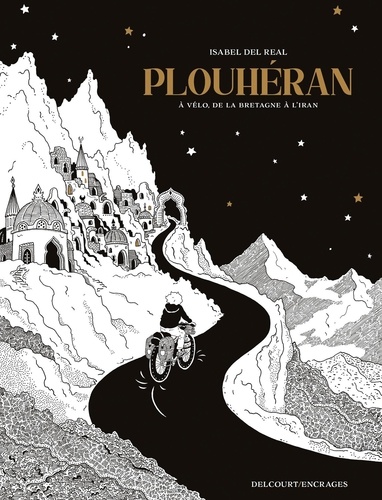 Real isabel Del - Plouheran One shot : Plouheran - À vélo, de la Bretagne à l Iran.