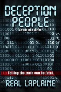 Deception People: Telling the Truth can be Fatal