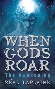 When Gods Roar  "The Awakening"
