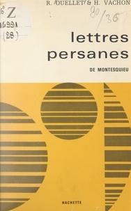 Réal Ouellet et Hélène Vachon - Lettres persanes, de Montesquieu.