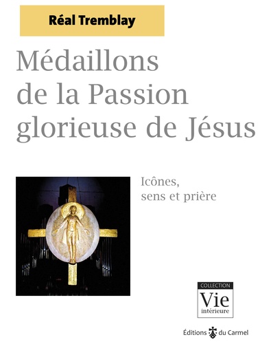 Médaillons de la Passion glorieuse de Jésus. Icônes, sens et prière