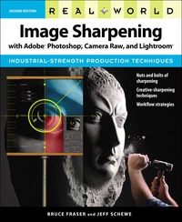 Real World Image Sharpening with Adobe Photoshop, Camera Raw, and Lightroom.