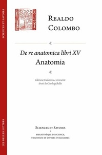 Realdo Colombo - De Re anatomica libri XV.