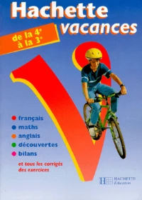 Hachette Vacances De La 4eme A La 3eme. Edition 1999