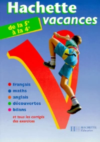 Hachette Vacances De La 5eme A La 4eme. Edition 1999