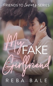  Reba Bale - My Fake Girlfriend - Friends to Lovers, #5.