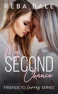  Reba Bale - My Second Chance - Friends to Lovers, #12.