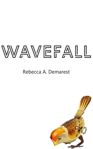  Rebecca A. Demarest - Wavefall.