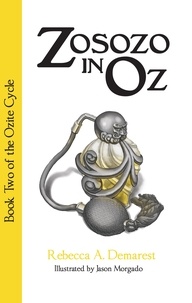  Rebecca A. Demarest - Zosozo in Oz - The Ozite Cycle, #2.