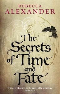 Rebecca Alexander - The Secrets of Time and Fate.