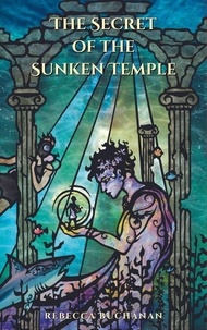 Téléchargements ebook pour ipod gratuit The Secret of the Sunken Temple (French Edition) par Rebecca Buchanan 9798215489895 ePub DJVU
