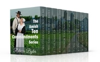  Rebecca Byler - The Amish Ten Commandments (Complete Series Book 1-10) - The Amish Ten Commandments Series.