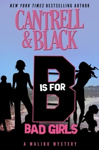  Rebecca Cantrell et  Sean Black - "B" is for Bad Girls - Malibu Mystery, #2.