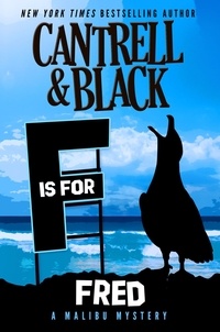  Rebecca Cantrell et  Sean Black - "F" is for Fred - Malibu Mystery, #6.