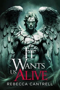It Wants Us Alive