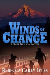  Rebecca Carey Lyles - Winds of Change: A Kate Neilson Novel - Kate Neilson Series, #3.