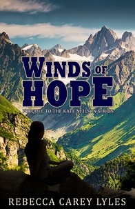  Rebecca Carey Lyles - Winds of Hope: Prequel to the Kate Neilson Series - Kate Neilson Series.
