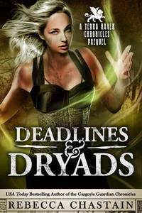 Deadlines &amp; Dryads: A Terra Haven Chronicles Prequel