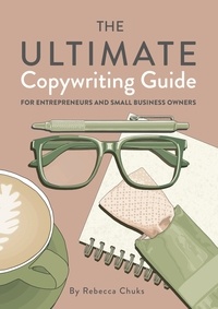  Rebecca Chuks - The Ultimate Copywriting Guide for Entrepreneurs and Small Business Owners.
