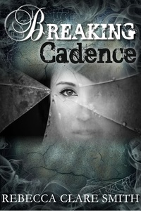  Rebecca Clare Smith - Breaking Cadence - Survival Trilogy, #1.