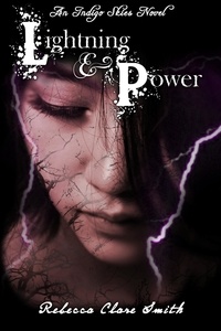  Rebecca Clare Smith - Lightning &amp; Power - Indigo Skies, #3.