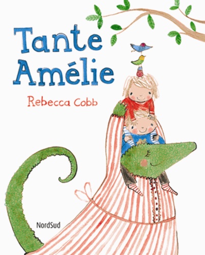 Rebecca Cobb - Tante Amélie.