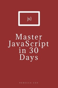  Rebecca Cox - Master JavaScript in 30 Days.