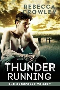  Rebecca Crowley - Thunder Running - The Homefront Trilogy, #3.