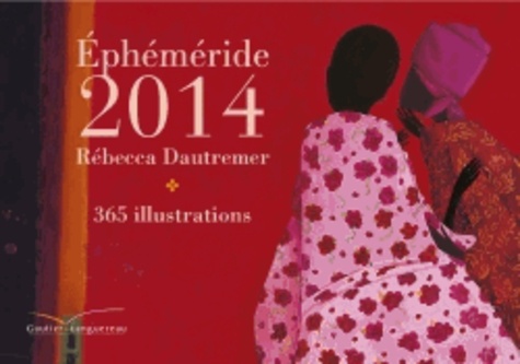 Rébecca Dautremer - Ephéméride 2014.