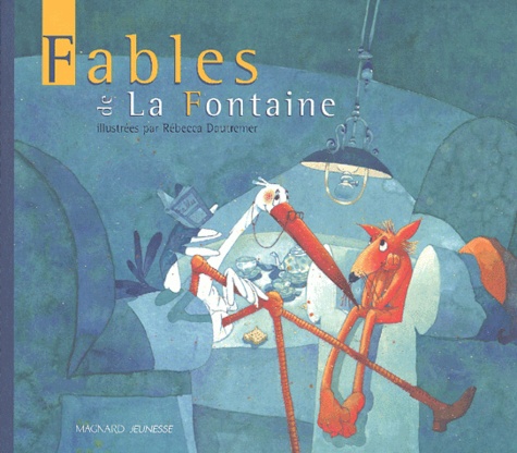 Rébecca Dautremer et Jean de La Fontaine - Fables De La Fontaine.