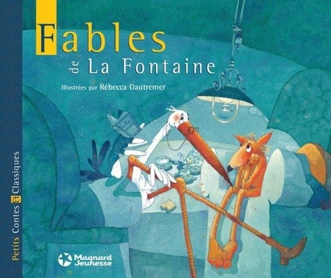Rébecca Dautremer - Fables de La Fontaine.