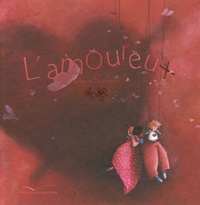 Rébecca Dautremer - L'amoureux.