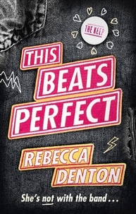 Rebecca Denton - This Beats Perfect.