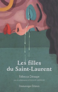 Rébecca Déraspe - Les filles du Saint-Laurent.