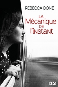 Rebecca Done - La mécanique de l'instant.