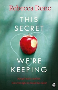 Rebecca Done - This Secret We're Keeping.