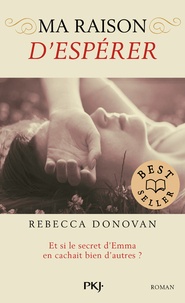 Rebecca Donovan - Ma raison de... Tome 2 : Ma raison d'espérer.