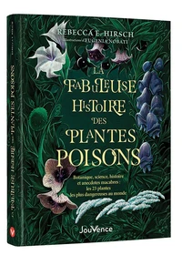 La fabuleuse histoire des plantes poison