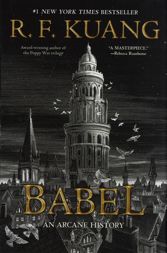 Babel. Or the Necessity of Violence: An Arcane History of the Oxford Translators' Revolution