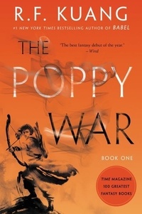 Rebecca F. Kuang - The Poppy War Tome 1 : .