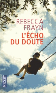 Rebecca Frayn - L'écho du doute.